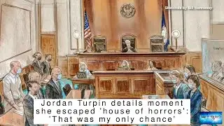 Jordan Turpin details moment she escaped 'house of horrors': 'That was my only chance'