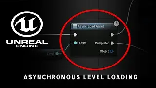 UE5 | LOAD LEVEL WITH ASYNC LOAD ASSET