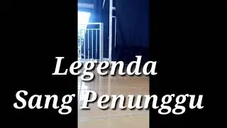 Legenda Sang Penunggu