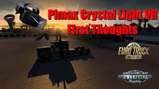 🚛 Pimax Crystal Light VR Headset – Is It Worth It? Full Setup + Gameplay Test