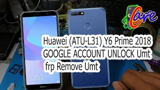 Huawei (ATU-L31) Y6 Prime 2018 google Account / frp Remove Umt