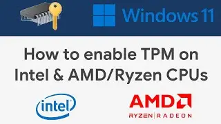 How to enable TPM on Intel & AMD CPUs for Windows 11 - PTT & fTMP
