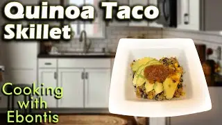 Cooking with Ebontis - Quinoa Skillet Taco - Vegetarian Taco