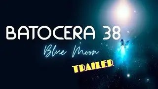 Batocera 38 Trailer