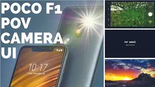 Poco F1 Realtime POV Camera UI Walkthrough