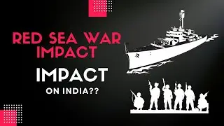 Indian Economy & Red Sea War: Global Trade Impact