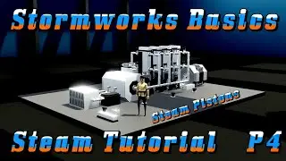 Stormworks Basics: Steam Tutorial Series P4 Pistons 