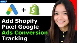 How to Add Shopify Pixel Google Ads Conversion Tracking 2025 (Step By Step)
