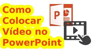 Como Colocar Vídeo no PowerPoint | Passo a Passo