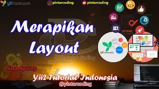 30. Pembahasan Ini Harusnya di Awal !! Begini Cara Merapikan Layout - Yii2 Tutorial Indonesia