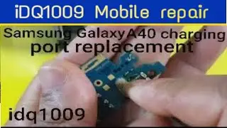 how to replacement samsung Galaxy A40 charging port 100%warking idq1009.offical