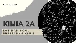 Kimia 2A - Latihan Soal Persiapan KBF 2 Kimia