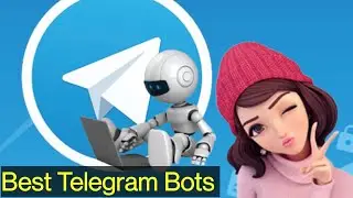 Best Telegram Bots To Try In 2022 🔥🔥