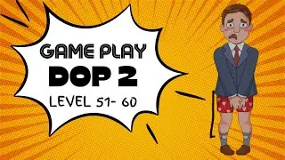 DOP 2 Level 51 to 60 | Delete One Part 2 Level 51 to 60 |Portrait Gameplay Walkthrough (Android/IOS)