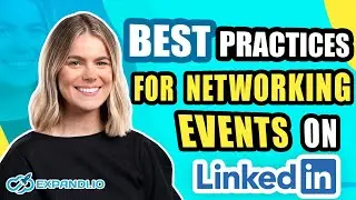 Best Practices for Networking Events on LinkedIn