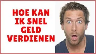 Hoe Kan Ik Snel Geld Verdienen 2019 - Krankzinnig Simpele Methode!
