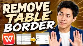 How To Remove Table Border In WPS Office [2026 Guide]