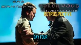 Torchwood: Children of Earth Retrospective 📺Day Four📺