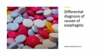 Differential diagnosis of causes of esophagitis