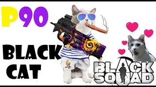 P90 BLACK CAT #BLACK SQUAD# REVIEW 2K