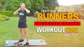 TGC Runners Strength Series: Week 6: Workout One: Lower Body Cardio Workout