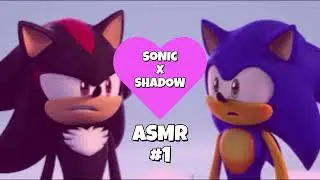 Sonic X Shadow - ASMR #1