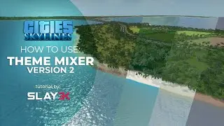 How to use: Theme Mixer - Mod Tutorial - Cities: Skylines