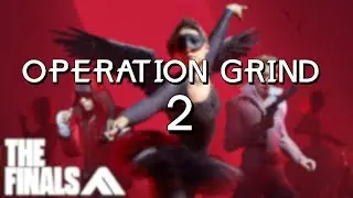 The Finals: OPERATION GRIND 2 (The Finals: Season 5)
