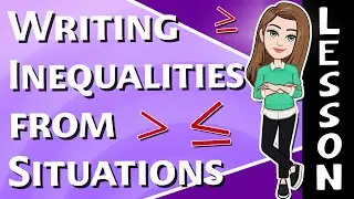 Writing Inequalities from Situations