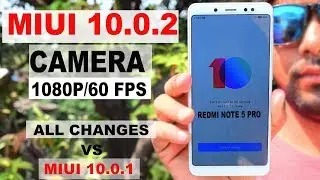 Redmi Note 5 Pro - Miui 10.0.2 vs Miui 10.0.1 