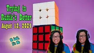 Trying to Rubik's Better - August 12, 2024
