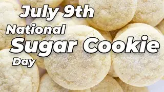 National Sugar Cookie Day - The Sweetest Day in July