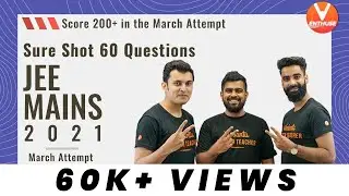 Sure Shot 60 Questions For JEE Mains 2021 (March Attempt)🔥| Score 200+ in JEE Mains 2021 | V Enthuse