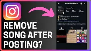 How To Remove Songs From Instagram Post After Posting - Full Guide