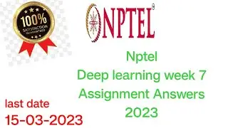 NPTEL Deeping learning week 7 Assignment ans #nptel2022 #nptel2022 #deeplearning #nptelquizsolution