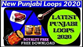 LATEST Punjabi Loops (2020) | Free pack download | 100% Royalty FREE | Fl studio 20