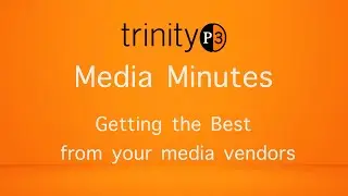 Media Minutes: Getting the best from your media vendors