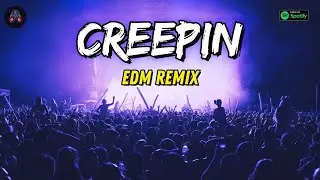 Metro Boomin, The Weeknd, 21 Savage - Creepin' (EDM Remix) - DJ Gotta