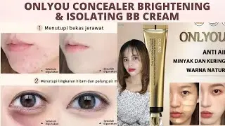ONLYOU CONCEALER BRIGHTENING AND ISOLATING BB CREAM WATERPROOF REVIEW JUJUR BINCANG CANTIK