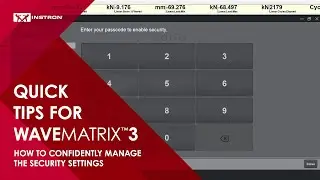 Instron® | WaveMatrix3 | Quick Tips | How to Confidently Manage the Security Settings