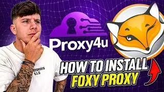 How To Use Proxies With FoxyProxy : Proxy Integration Tutorial