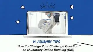 How to Change Challenge Question on your M JOURNEY Online Banking