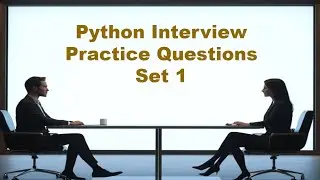 Python Interview Practice Questions - Set 1