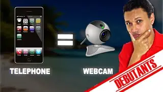 COMMENT UTILISER SON TÉLÉPHONE COMME WEBCAM (COURS INFORMATIQUE DÉBUTANT SÉNIOR)