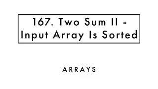 Two Sum II - Input Array Is Sorted | Arrays | Two-pointers approach
