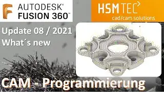 Autodesk Fusion 360 CAD/CAM - Update 08 2021