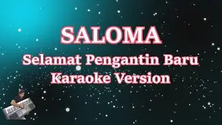 SALOMA - Selamat Pengantin Baru (Karaoke HD)