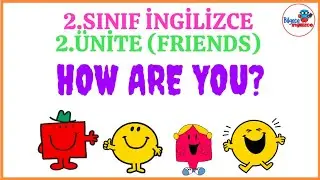 2.sınıf İngilizce 2.ünite How are You? konu anlatımı
