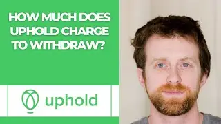 How much does Uphold charge to withdraw?