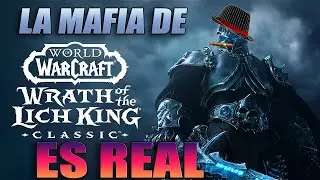 Esta ES la MAFIA en WOW LICH KING CLASSIC